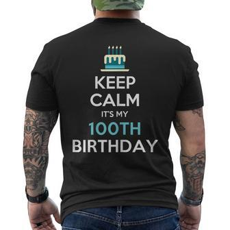 Keep Calm Its My 100Th Birthday 100 Years Old Men's Back Print T-shirt | Mazezy