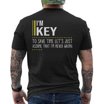 Key Name Gift Im Key Im Never Wrong Mens Back Print T-shirt - Seseable