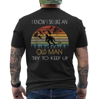 I Know I Ski Like An Old Man Try To Keep Up Vintage Men's Back Print T-shirt | Mazezy