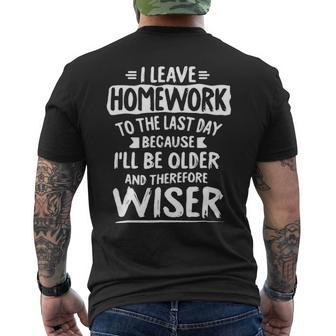 I Leave Homework To The Last Day Procrastination Men's T-shirt Back Print - Seseable