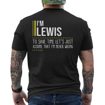 Lewis Name Gift Im Lewis Im Never Wrong Mens Back Print T-shirt - Seseable