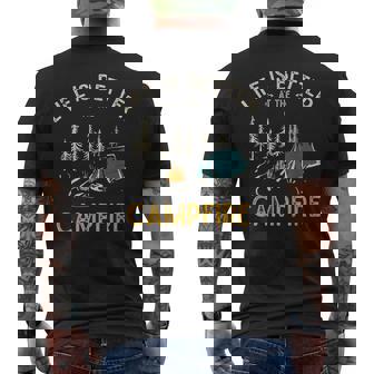 Life Is Better At The Campfire Camper Camp Camping Men's Back Print T-shirt | Mazezy