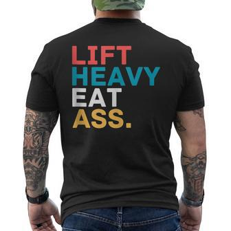Lift Heavy Eat Ass Funny Adult Humor Gym Fitness Muscles Mens Back Print T-shirt | Mazezy