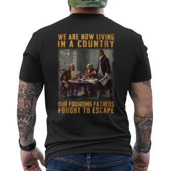 We Are Now Living In A Country Our Founding Fathers Fought Men's Back Print T-shirt | Mazezy
