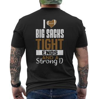 I Love Big Sacks Tight Ends And A Strong D Football Men's T-shirt Back Print - Seseable