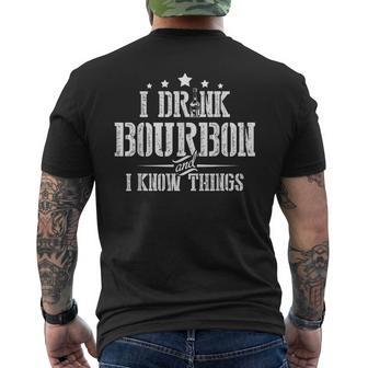I Love Bourbon Lover I Drink Bourbon And I Know Things Men's Back Print T-shirt | Mazezy