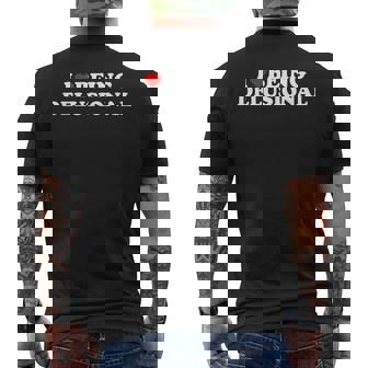 I Love Being Delusional Quote I Heart Being Delusional Men's Back Print T-shirt | Mazezy