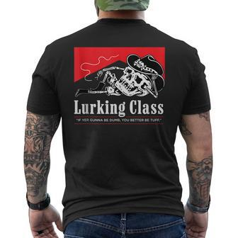 Lurking-Class If Yer Gunna Be Dumb You Better Be Tuff” Mens Back Print T-shirt | Mazezy