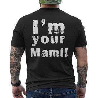 Im Your Mami Mom Mama Men's Back Print T-shirt | Mazezy