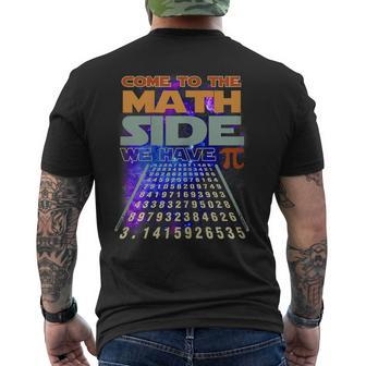 Come To The Math Side We Have Pi Shirt Pi Day Math Men's Back Print T-shirt | Mazezy
