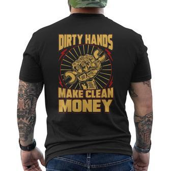 Mechanic Car Guy Dirty Hands Make Clean Money Mens Back Print T-shirt | Mazezy