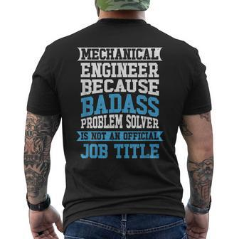 Mechanical Engineer Badass Problem Solver Is No Job Title Men's Back Print T-shirt | Mazezy DE