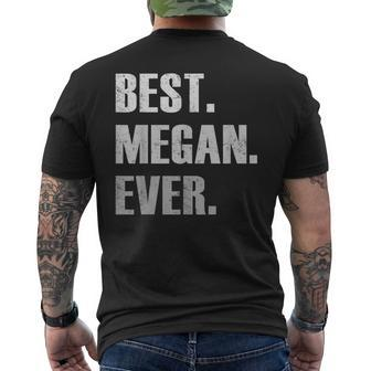 Megan Best Megan Ever Gift For Megan Mens Back Print T-shirt - Seseable