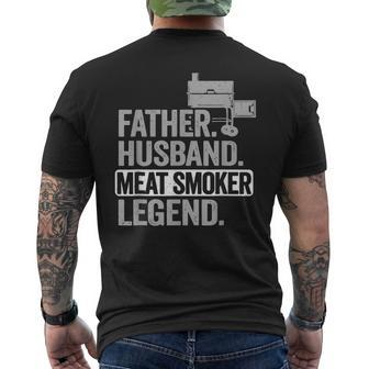 Mens Father Husband Meat Smoker Legend Grilling Dad Meat Mens Back Print T-shirt | Mazezy