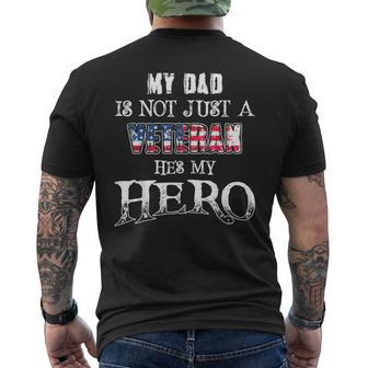 Military Family - My Dad Is Not Just A Veteran Hes Hero Men's T-shirt Back Print - Seseable
