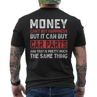 Money Cant Buy Happiness It Can Buy Car Parts Funny Men Mens Back Print T-shirt - Seseable