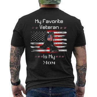 Mother Veterans Day My Favorite Veteran Is My Mom Proud Son T Men's Crewneck Short Sleeve Back Print T-shirt