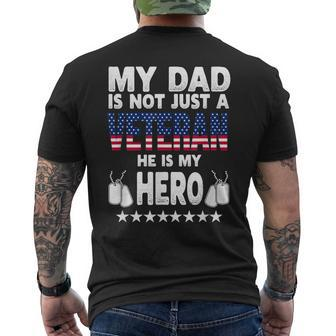 My Dad Is Not Just A Veteran He Is My Hero Father Daddy Mens Back Print T-shirt