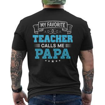My Favorite Teacher Calls Me Papa Dad Mom Father Day Grandpa Mens Back Print T-shirt | Mazezy