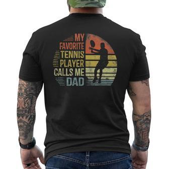 My Favorite Tennis Player Calls Me Dad  Daddy Gifts Mens Back Print T-shirt