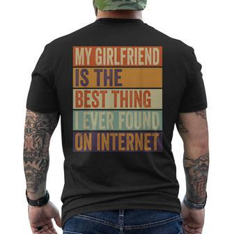 My Girlfriend Is The Best Thing I Ever Found On Internet Mens Back Print T-shirt - Seseable
