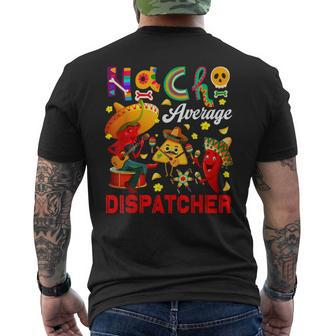 Nacho Average Dispatcher Cinco De Mayo Nacho Chilli Sombrero Men's Back Print T-shirt | Mazezy