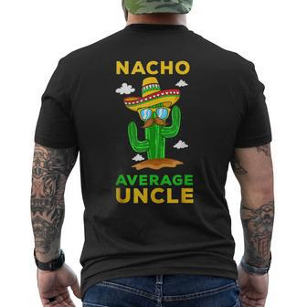Nacho Average Uncle Mexican Cinco De Mayo Tio Fiesta Tito Men's Back Print T-shirt | Mazezy
