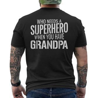 Who Needs A Superhero When You Have Grandpa Men's Back Print T-shirt | Mazezy