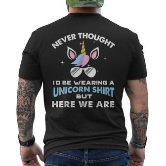 Never Thought Id Be Wearing A Unicorn Dad Father Mens Back Print T-shirt | Mazezy CA