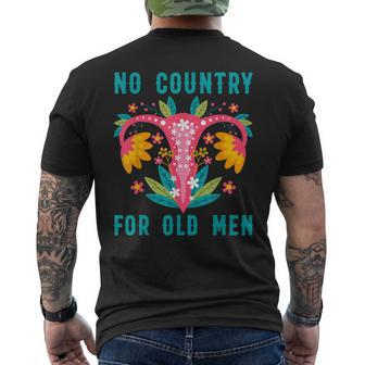No Country For Old Men Our Uterus Our Choice Feminist Rights Men's Back Print T-shirt | Mazezy