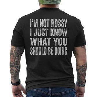 Im Not Bossy I Just Know What You Should Be Doing Men's T-shirt Back Print - Thegiftio UK