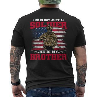 He Is Not Just A Soldier He Is My Brother Proud Army Family Men's T-shirt Back Print - Seseable
