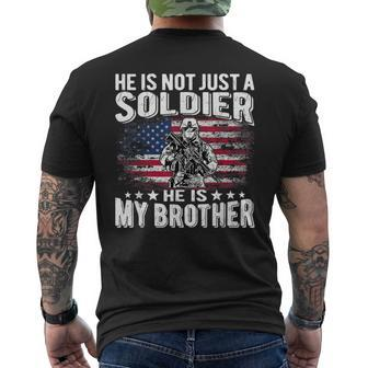 He Is Not Just A Soldier He Is My Brother Proud Army Sibling Men's T-shirt Back Print - Seseable