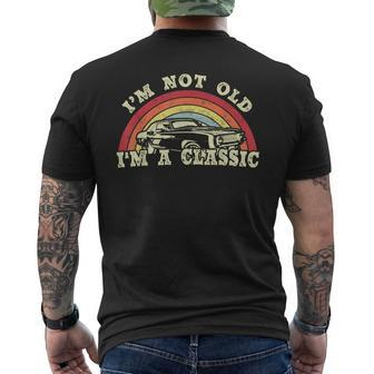 Im Not Old Im A Classic Vintage Car Dad Grandpa Men Men's T-shirt Back Print - Seseable