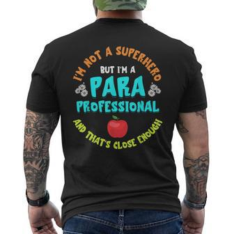 Im Not A Superhero Educational Assistant Paraprofessional Men's T-shirt Back Print - Seseable