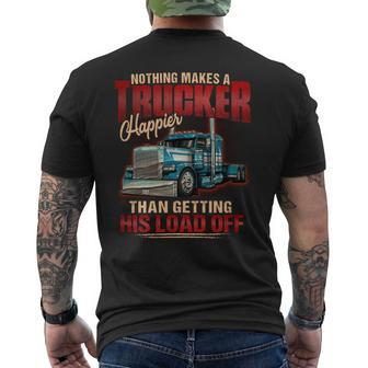Nothing Makes A Trucker Happier Than Getting His Load Off Men's T-shirt Back Print - Seseable