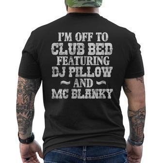 Im Off To Club Bed Featuring Dj Pillow Distressed Men's T-shirt Back Print - Thegiftio UK