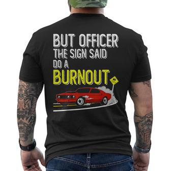 But Officer The Sign Said Do A Burnout Muscle Car Men's T-shirt Back Print - Thegiftio UK