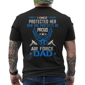 I Once Protected Her Now She Protects Me Proud Air Force Dad Men's T-shirt Back Print - Seseable