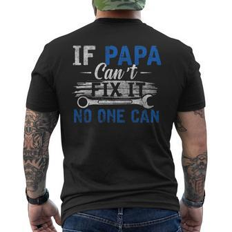 If Papa Cant Fix It No One Can Fathers Day Dad Grandpa Men's T-shirt Back Print - Seseable