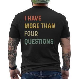 Passover Seder I Have More Than Four Questions Men's Back Print T-shirt | Mazezy
