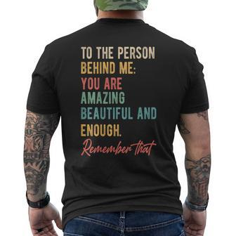 To The Person Behind Me You Matter Self Love Mental Health Men's Back Print T-shirt | Mazezy