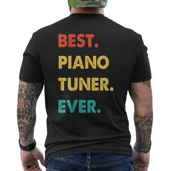 Piano Tuner Profession Retro Best Piano Tuner Ever Mens Back Print T-shirt - Seseable