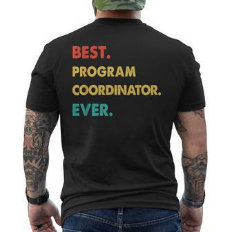 Program Coordinator Retro Best Program Coordinator Ever Mens Back Print T-shirt - Seseable