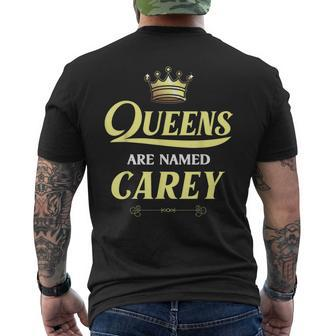 Queens Are Named Carey Gift Surname Funny Birthday Reunion Mens Back Print T-shirt - Seseable
