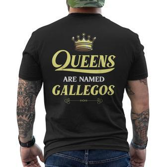 Queens Are Named Gallegos Gift Surname Funny Birthday Mens Back Print T-shirt - Seseable
