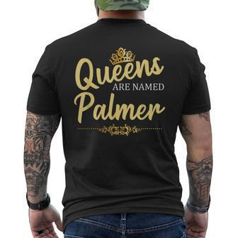 Queens Are Named Palmer Gift Surname Funny Birthday Reunion Mens Back Print T-shirt - Seseable