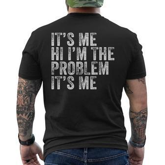 Quote Its Me Hi Im The Problem Its Me Vintage Men's Back Print T-shirt | Mazezy
