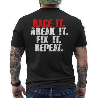 Race It Break It Fix It Repeat Rc Car Truck Racing Mechanic Mens Back Print T-shirt | Mazezy