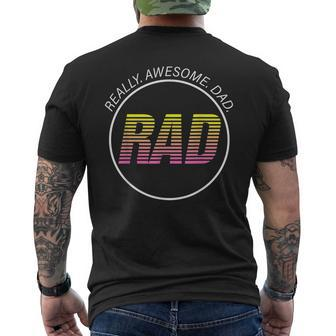 Rad Really Awesome Dad Happy Fathers Day Mens Back Print T-shirt | Mazezy